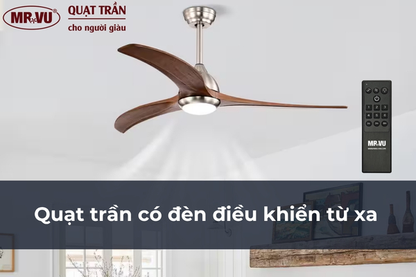 Top 7+ mẫu quạt trần có đèn điều khiển từ xa chạy êm nhất hiện nay