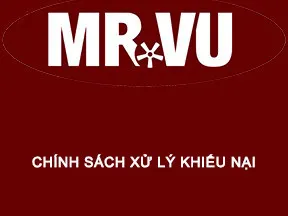 Chính sách xử lý khiếu nại 4 mrvu chinh sach khieu nai